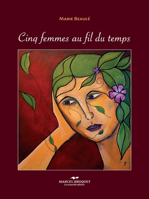 Title details for Cinq femmes au fil du temps by Marie Beaulé - Available